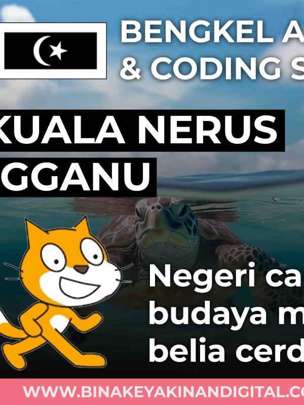 [SEKOLAH] Bengkel Coding & Animasi Scratch @ K.Nerus, Terengganu